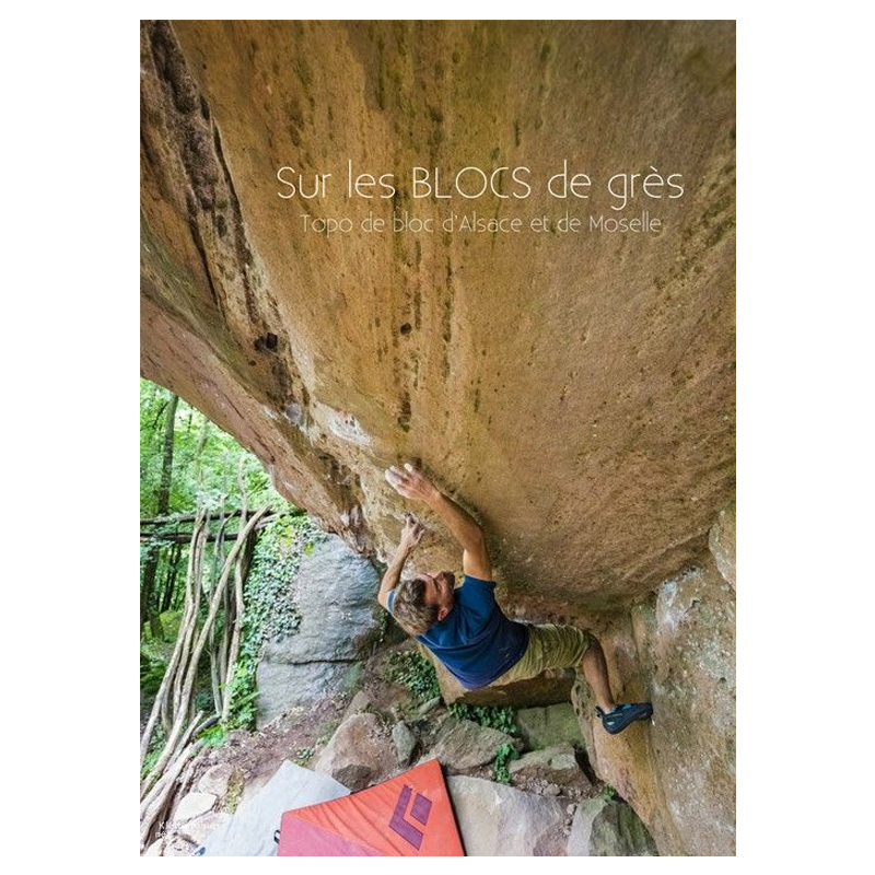 Nordvogesen Boulderführer Sur les blocs de grès Nordvogesen Boulderführer Sur les blocs de grès